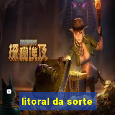 litoral da sorte